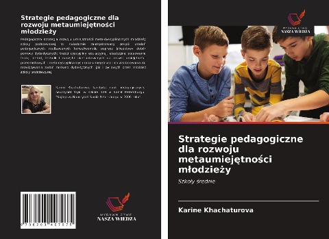 Strategie pedagogiczne dla rozwoju metaumiej¿tno¿ci m¿odzie¿y - Karine Khachaturova