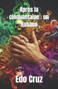 Cover-Bild zum Titel 'Apres la cinquantaine' von 'Edo Cruz'