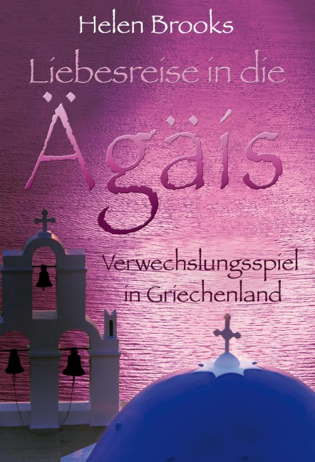 Verwechslungsspiel in Griechenland - Helen Brooks
