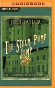 The Steam-Pump Jump: A Chronicles of St Mary's Short Story - Jodi Taylor
