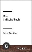 Cover-Bild zum Titel 'Das indische Tuch' von 'Edgar Wallace'
