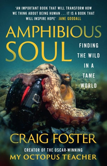 Amphibious Soul - Criag Foster