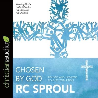 Chosen by God - R. C. Sproul