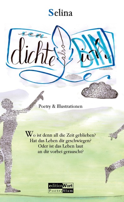 ich dichte, also BIN ich - Selina