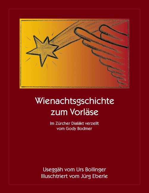 Wienachtsgeschichte zum Vorläse - Gody Bodmer, Urs Bollinger