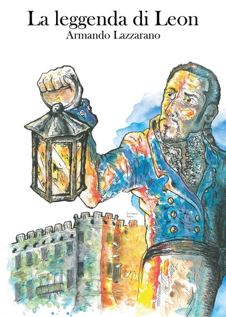 La leggenda di Leon - Armando Lazzarano