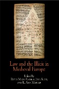 Cover-Bild zum Titel 'Law and the Illicit in Medieval Europe' von ''