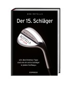 Cover-Bild zum Titel 'Der 15. Schläger' von 'Bob Rotella'