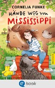 Cover-Bild zum Titel 'Hände weg von Mississippi' von 'Cornelia Funke'