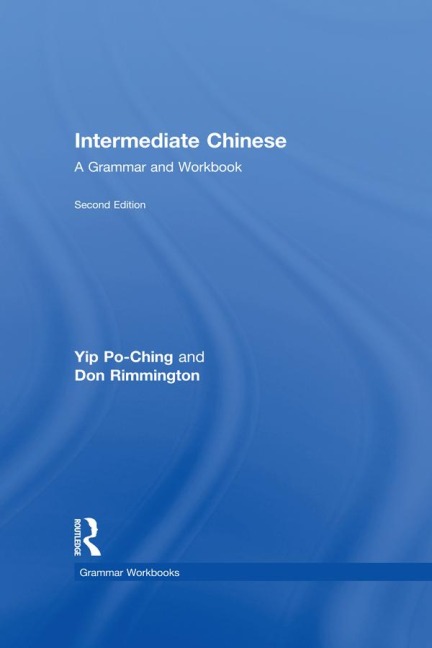 Intermediate Chinese - Po-Ching Yip, Don Rimmington