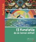 Cover-Bild zum Titel '13 Kunststile, die du kennen solltest' von 'Brad Finger'