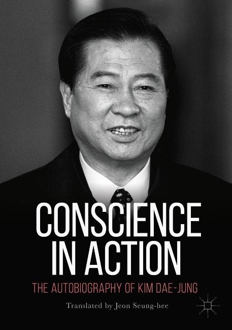 Conscience in Action - Kim Dae-Jung