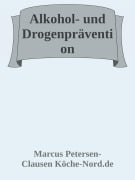 Prävention im Jugendalter: Alkohol- und Drogenprävention für eine gesunde Zukunft - Marcus PC Petersen - Clausen