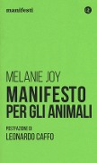 Manifesto per gli animali - Melanie Joy