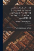 Cover-Bild zum Titel 'Catalogue of the Buddhist Sanskrit Manuscripts in the University Library, Cambridge: With Introductory Notices and Illustrations of the Palæography an' von ''