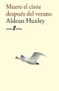 Cover-Bild zum Titel 'Muere el cisne despúes del verano' von 'Aldoux Huxley'
