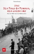 1942 - Die Tour de France, die keine war - Étienne Bonamy