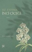 Cover-Bild zum Titel 'Inci Cicegi - Hz. Fatima' von 'Yusuf Mahmut Acil'