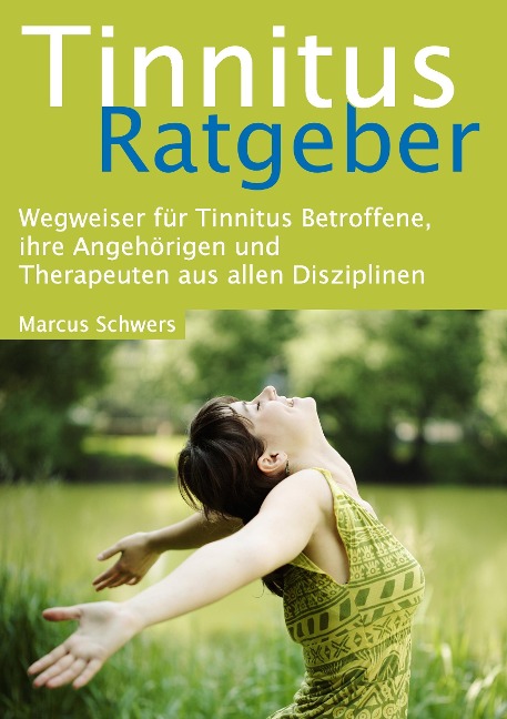 Tinnitus Ratgeber - Marcus Schwers