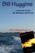 Cover-Bild zum Titel 'Bill Huggins - A Desperate prequel' von 'Nicholas Antinozzi'