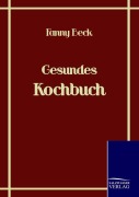 Cover-Bild zum Titel 'Gesundes Kochbuch' von 'Fanny Beck'