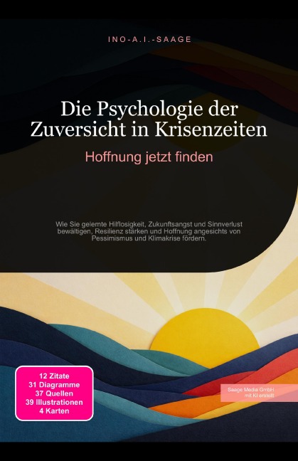 Die Psychologie der Zuversicht in Krisenzeiten - Ino A. I. Saage