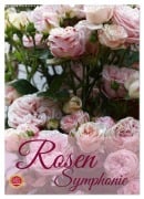 Cover-Bild zum Titel 'Rosen Symphonie (Wandkalender 2026 DIN A2 hoch), CALVENDO Monatskalender' von 'Martina Cross'