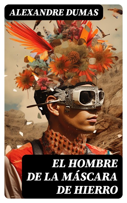 El Hombre de la Máscara de Hierro - Alexandre Dumas