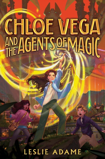 Chloe Vega and the Agents of Magic - Leslie Adame