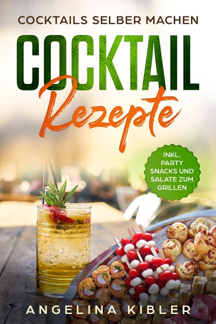 COCKTAIL REZEPTE - Angelina Kibler