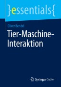 Cover-Bild zum Titel 'Tier-Maschine-Interaktion' von 'Oliver Bendel'