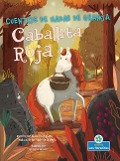 Cover-Bild zum Titel 'Caballita Roja (Little Red Riding Horse)' von 'Alicia Rodriguez'