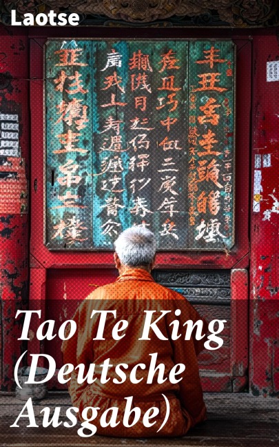 Tao Te King (Deutsche Ausgabe) - Laotse