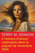 3 romans d'amour captivants dans le paquet de novembre 2024 - Terry M. Gradon