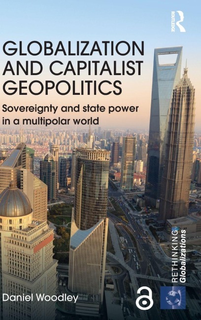Globalization and Capitalist Geopolitics - Daniel Woodley