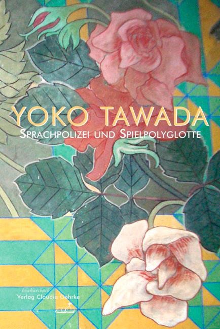 Sprachpolizei und Spielpolyglotte - Yoko Tawada