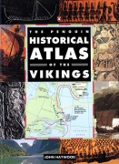 Cover-Bild zum Titel 'The Penguin Historical Atlas of the Vikings' von 'John Haywood'
