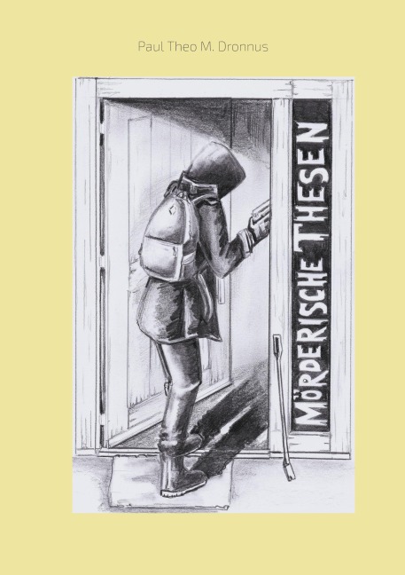 Mörderische Thesen - Paul Theo M. Dronnus