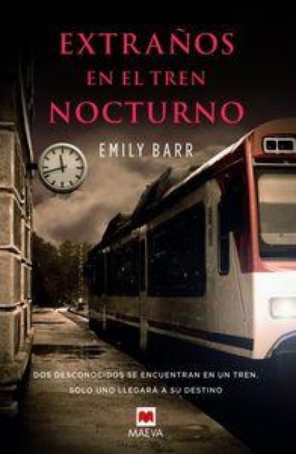 Extranos En El Tren Nocturno - Emily Barr