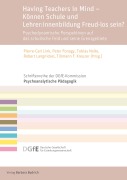 Cover-Bild zum Titel 'Having Teachers in Mind - Können Schule und Lehrer:innenbildung Freud-los sein?' von ''