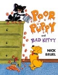 Poor Puppy and Bad Kitty - Nick Bruel