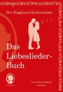 Die schönsten Liebeslieder. Das Liederbuch im Großdruck für Senioren. Mit Noten - 