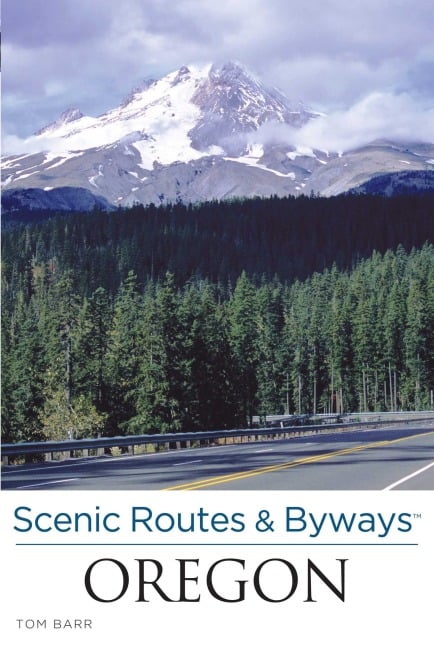 Scenic Routes & Byways Oregon - Tom Barr