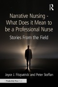 Cover-Bild zum Titel 'Narrative Nursing - What Does it Mean to be a Professional Nurse' von 'Joyce J. Fitzpatrick, Peter Stoffan'