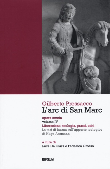 Liberazione: teologia, prassi, esiti. La tesi di laurea sull'apporto teologico di Hugo Assmann - Gilberto Pressacco