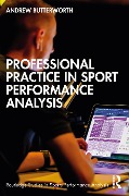Cover-Bild zum Titel 'Professional Practice in Sport Performance Analysis' von 'Andrew Butterworth'