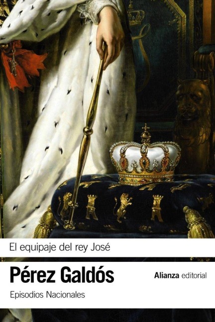 El equipaje del rey José - Benito Pérez Galdós