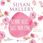 Cover-Bild zum Titel 'Kenne alle, will nur eine (ungekürzt)' von 'Susan Mallery'