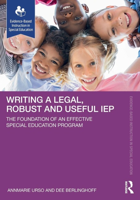 Writing a Legal, Robust and Useful IEP - Annmarie Urso, Dee Berlinghoff