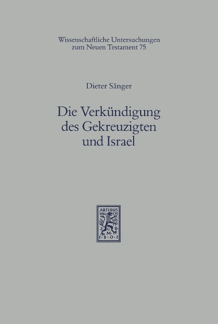 Die Verkündigung des Gekreuzigten und Israel - Dieter Sänger